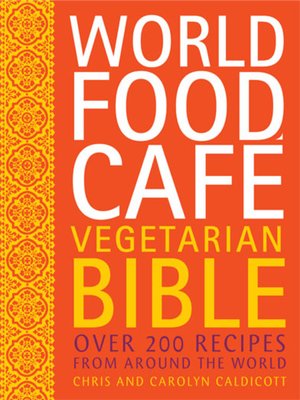 cover image of World Food Cafe Vegetarian Bible